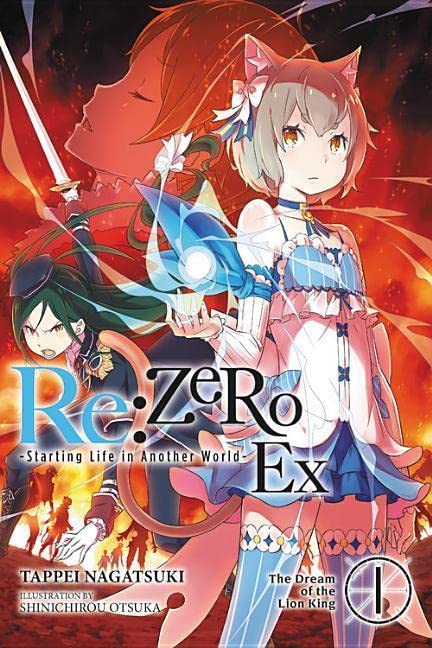 Re:ZERO -Starting Life in Another World- Ex, Vol. 1 (light novel): The Dream of the Lion King (Re:ZERO Ex (light novel), 1)