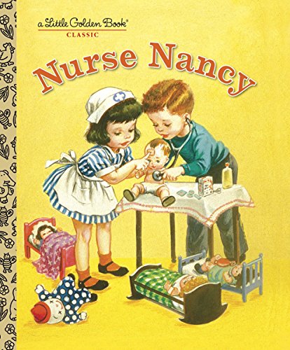 Nurse Nancy (Little Golden Book)