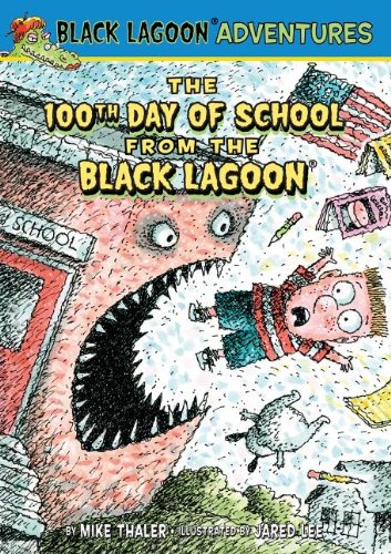 100th Day of School from the Black Lagoon (Black Lagoon Adventures)