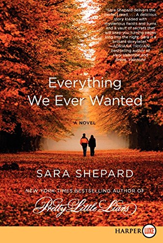 Everything We Ever Wanted: A Novel