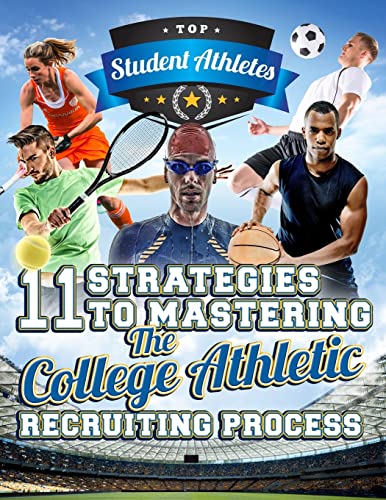 11 Strategies to Mastering the College Athletic Recruiting Process