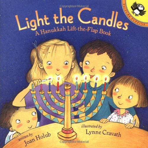 Light the Candles: A Hanukkah Lift-The-Flap Book (Picture Puffins)