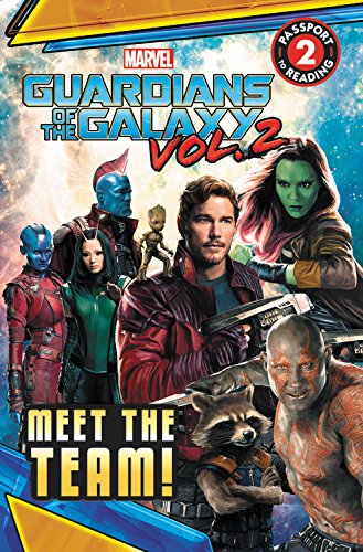 MARVEL's Guardians of the Galaxy Vol. 2: Meet the Team!: Level 2 (Passport to Reading)