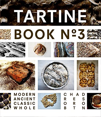 Tartine Book No. 3: Modern Ancient Classic Whole (Bread Cookbook, Baking Cookbooks, Bread Baking Bible)