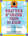 WHAT YOUR 6TH GRADER NEEDS TO KNOW (Core Knowledge Series)