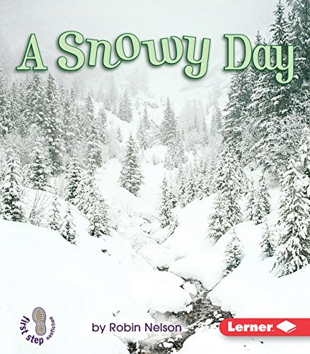A Snowy Day (First Step Nonfiction Weather)