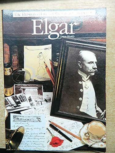 Elgar (The Illustrated Lives of the Great Composers)