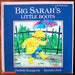 Big Sarah's Little Boots (A Blue Ribbon Book)
