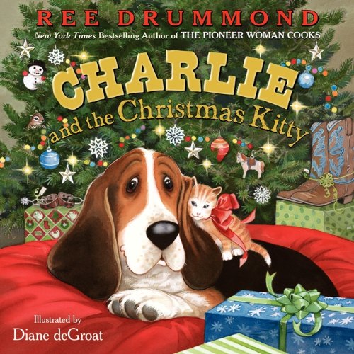 Charlie and the Christmas Kitty: A Christmas Holiday Book for Kids (Charlie the Ranch Dog)