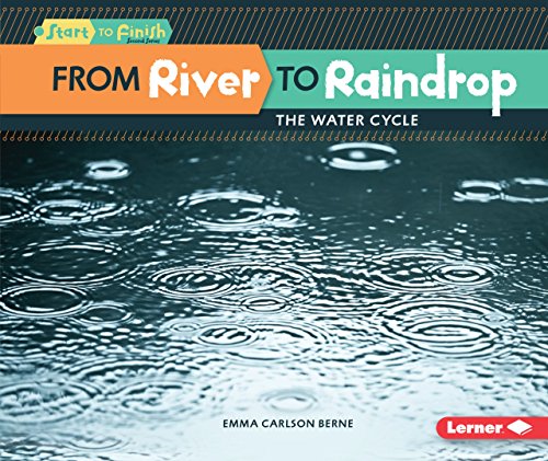 From River to Raindrop: The Water Cycle (Start to Finish, Second Series)