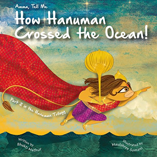 Amma Tell Me How Hanuman Crossed The Ocean!: Part 2 in the Hanuman Trilogy! (Amma Tell Me, 9)