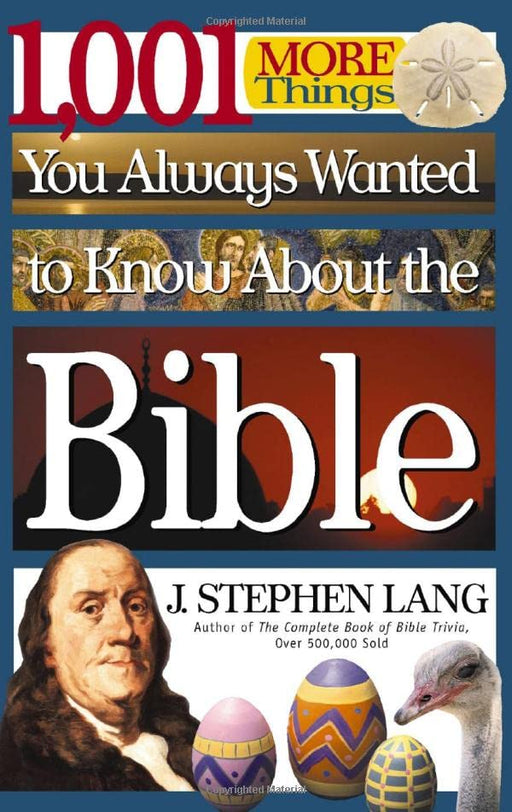 1,001 MORE Things You Always Wanted to Know About the Bible