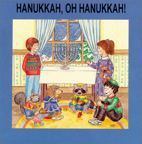 Hanukkah, Oh Hanukkah!