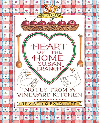 30th Anniversary Heart of the Home, Notes from a Vineyard Kitchen