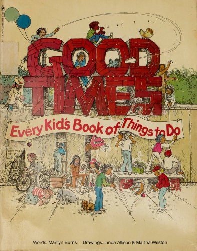 Good Times (Every Kid's Book of Things To Do)