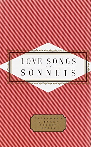Love Songs and Sonnets (Everyman's Library Pocket Poets Series)