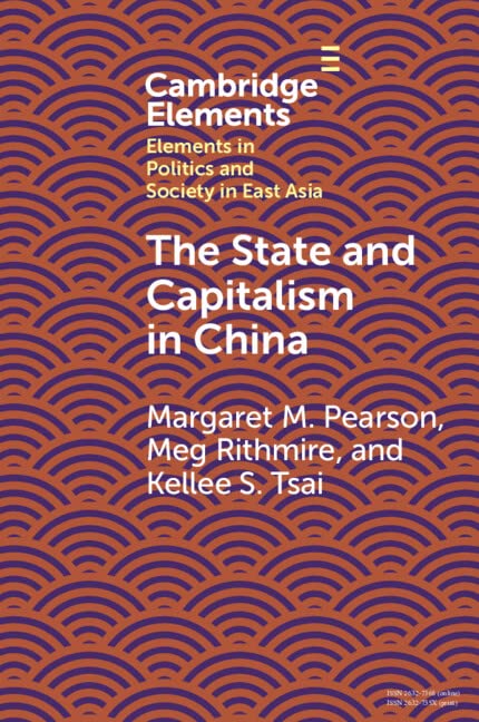 The State and Capitalism in China (Elements in Politics and Society in East Asia)