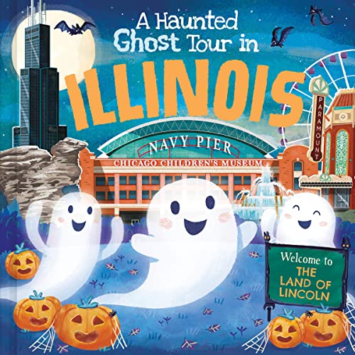 A Haunted Ghost Tour in Illinois: A Funny, Not-So-Spooky Halloween Picture Book for Boys and Girls 3-7