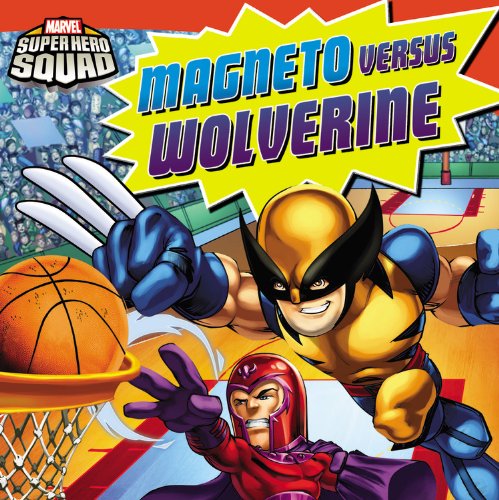 Super Hero Squad: Magneto Versus Wolverine (Marvel Super Hero Squad)