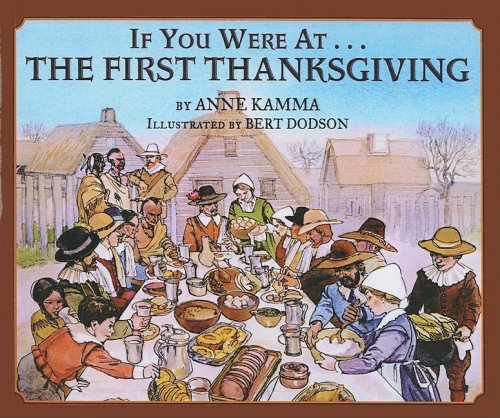 If You Were At The First Thanksgiving (Turtleback School & Library Binding Edition)
