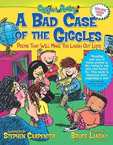 A Bad Case Of The Giggles : Kids Pick the Funniest Poems, Book #2