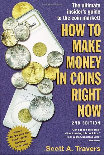 How to Make Money in Coins Right Now, 2nd Edition
