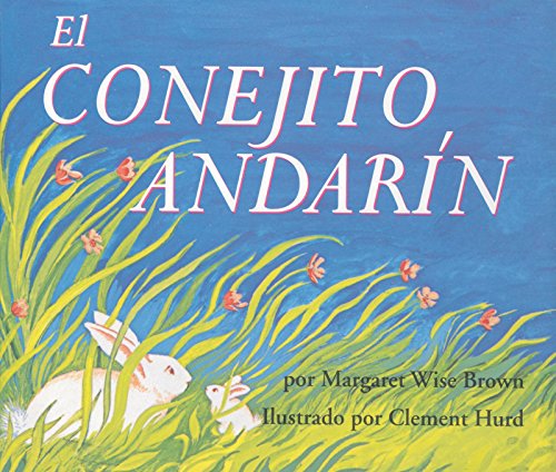 The Runaway Bunny / El Conejito Andarin (Spanish Edition)