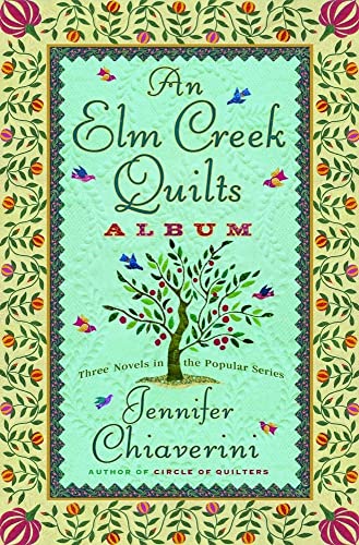 An Elm Creek Quilts Album: The Runaway Quilt/The Quilter's Legacy/The Master Quilter (Elm Creek Quilts Series 4-6)