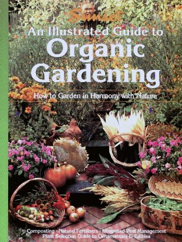 An Illustrated Guide to Organic Gardening