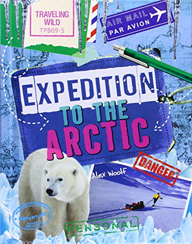 Expedition to the Arctic (Traveling Wild, 3)