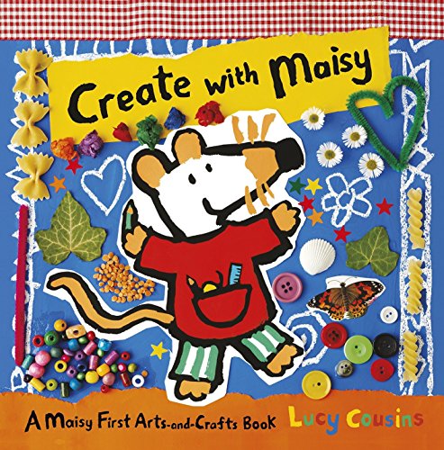 Create with Maisy: A Maisy First Arts-and-Crafts Book