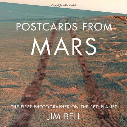 Postcards from Mars: The First Photographer on the Red Planet