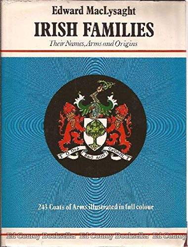 Irish Families: Their Names, Arms and Origins