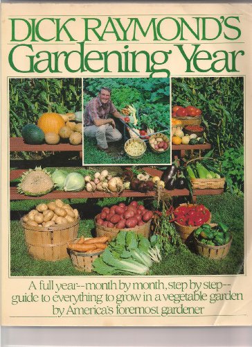 Dick Raymond's Gardening Year