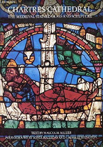 Chartres Cathedral The Medieval Stained Glass and Sculpture