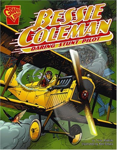 Bessie Coleman: Daring Stunt Pilot (Graphic Biographies)