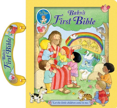 Baby's First Bible (The First Bible Collection)