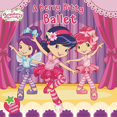 A Berry Bitty Ballet (Strawberry Shortcake)