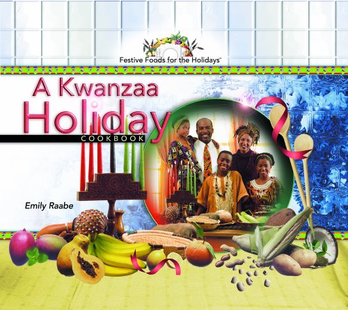 A Kwanzaa Holiday Cookbook (Festive Foods for the Holidays)
