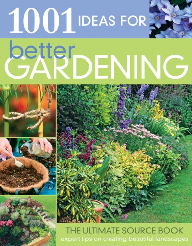 1001 Ideas for Better Gardening
