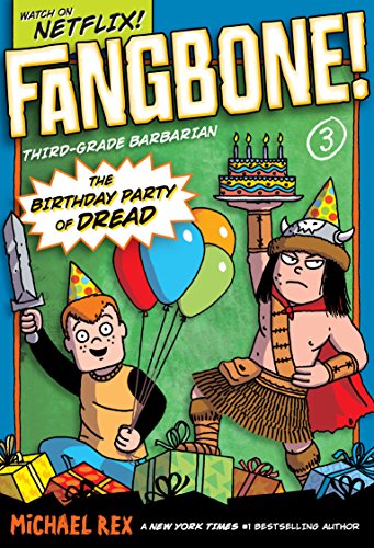 Fangbone! Third-grade Barbarian 3: The Birthday Party of Dread