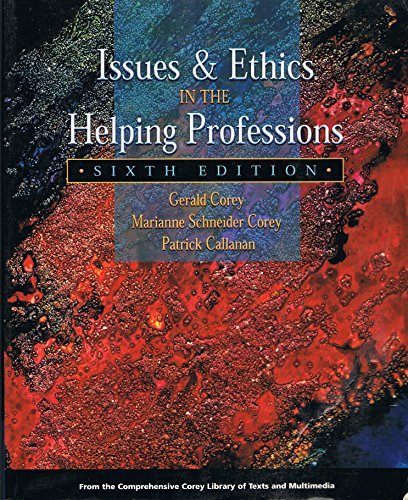 Issues and Ethics in the Helping Professions (Non-InfoTrac Version)