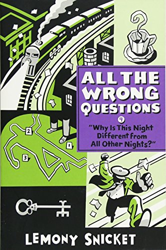"Why Is This Night Different from All Other Nights?" (All the Wrong Questions, 4)