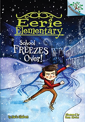 School Freezes Over!: A Branches Book (Eerie Elementary #5) (Library Edition) (5)