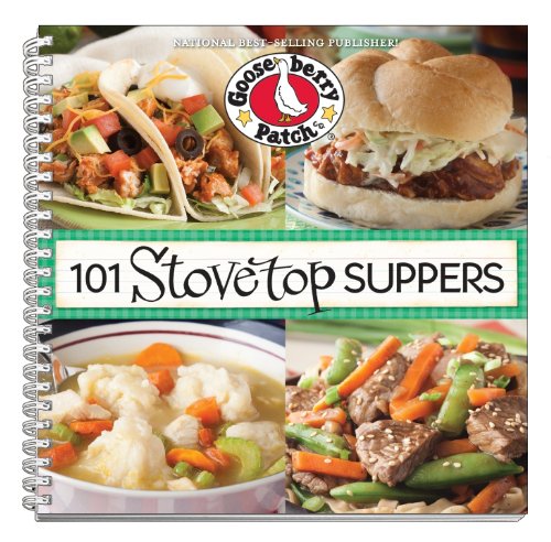 101 Stovetop Suppers: 101 Quick & Easy Recipes That Only use One Pot, Pan or Skillet! (101 Cookbook Collection)