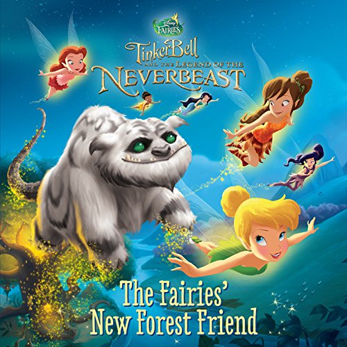 Disney Fairies: Tinker Bell and the Legend of the NeverBeast: The Fairies' New Forest Friend