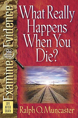 What Really Happens When You Die? (Examine the Evidence)