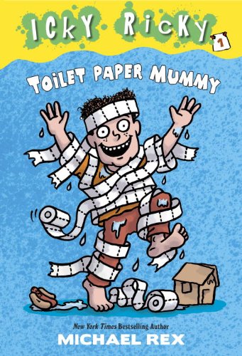 Icky Ricky #1: Toilet Paper Mummy (A Stepping Stone Book(TM))