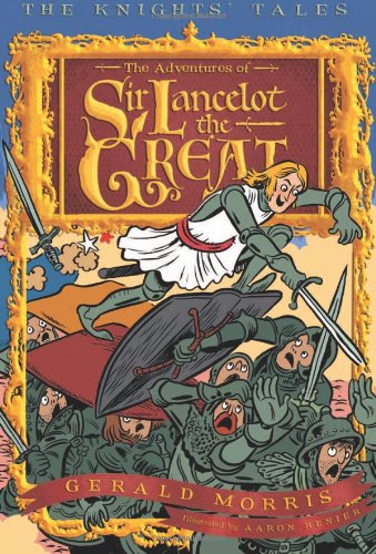The Adventures of Sir Lancelot the Great (The Knights' Tales)