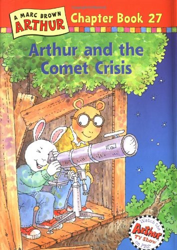Arthur and the Comet Crisis: A Marc Brown Arthur Chapter Book 27 (Marc Brown Arthur Chapter Books)